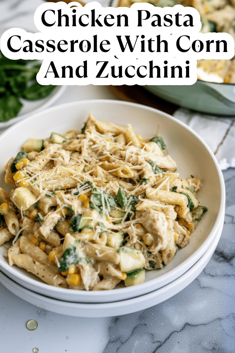 chicken pasta casserole with corn and zucchini